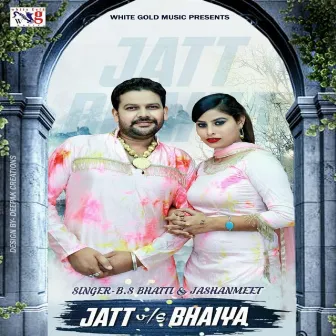 JATT VS BHAIYA by BS BHATTI