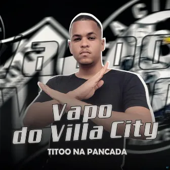 Vapo do Villa City by 