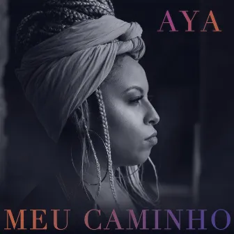 Meu Caminho by Aya