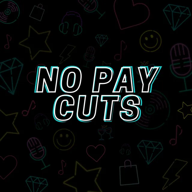 No Pay Cuts