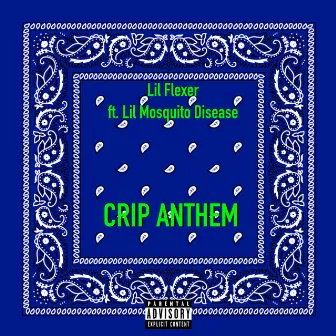 Crip Anthem by Lil Flexer