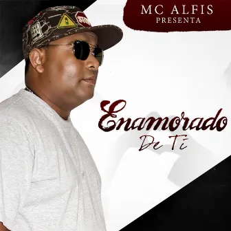 Enamorado de Ti by MC Alfis