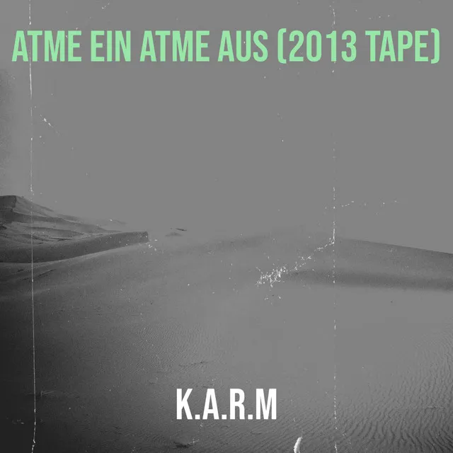 Atme Ein Atme Aus (2013 Tape)