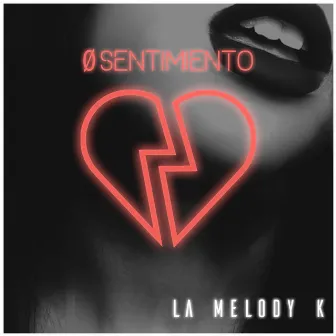 0 Sentimiento by La Melody K