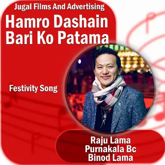 Hamro Dashain Bari Ko Patama by Raju Lama-mongolian Heart