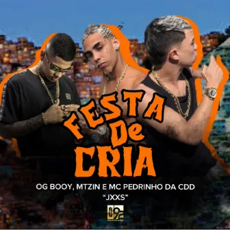 Festa de Cria by JXX$