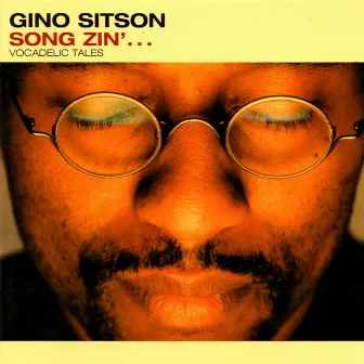 Song Zin'... Vocadelic Tales by Gino Sitson