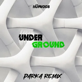 Underground (PARKA Remix) by Parka