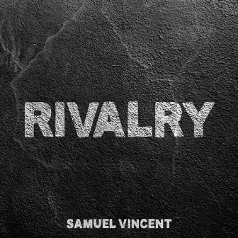 Rivalry by Samuel Vincent