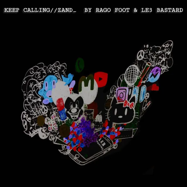 Keep Calling / / Zand_