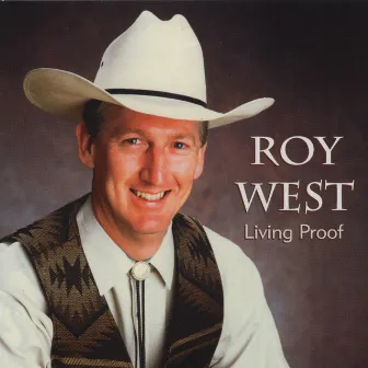 Living Proof by Roy West