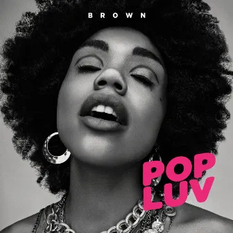 POPLUV by Brown Family