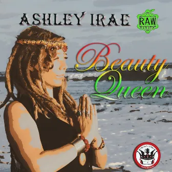 Beauty Queen by Ashley IRAE