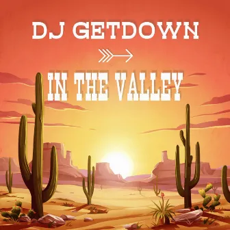 In the Valley by DJ Getdown