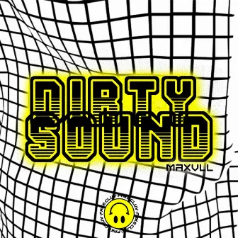 Dirty Sound by Maxvll