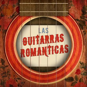 Las Guitarras Romanticas by Las Guitarras Románticas