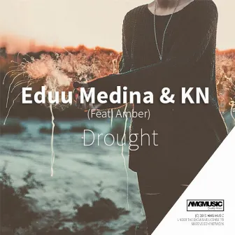 Drought (feat. Amber) by Eduu Medina