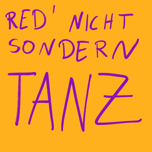 Red Nicht Sondern Tanz