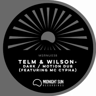 Dark / Motion Dub by Telm & Wilson