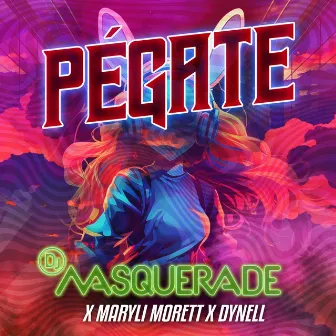 Pegate (Dance Version) by DJ Masquerade