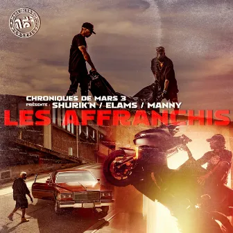 Les Affranchis (feat. Shurik’n, Elams & Manny) by Chroniques de Mars 3