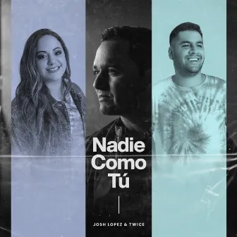 Nadie Como Tu by Josh Lopez