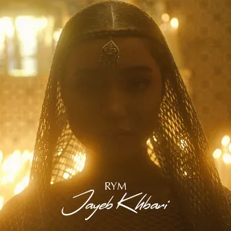 Jayeb Khbari by RYM