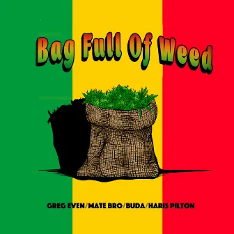 Bag Full Of Weed by Buda