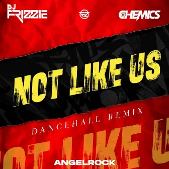 Not Like Us Dancehall Remix by AngelRock