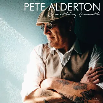 Something Smooth by Pete Alderton