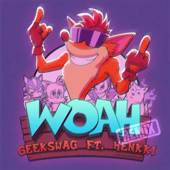 Woah [Remix] by Geekswag