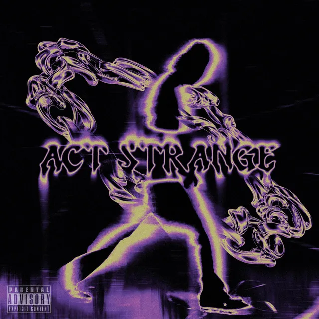 Act Strange