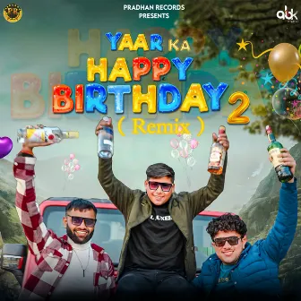 Yaar Ka Happy Birthday 2 (Remix) by Ashu Pradhan