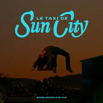 Le Taxi de Sun City (Bande originale du film) by JTM