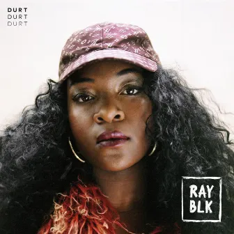 Durt by RAY BLK