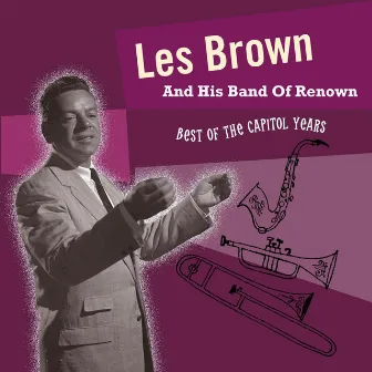 Best Of The Capitol Years by Les Brown & His Band Of Renown