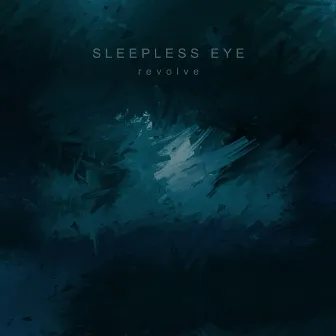 Revolve by Sleepless Eye