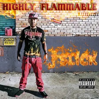 Highly Flammable by J Slick