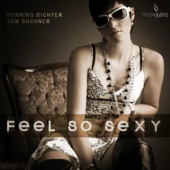 Feel So Sexy by Henning Richter