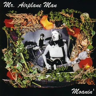 Moanin' by Mr. Airplane Man