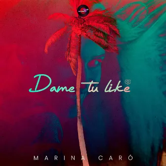 Dame Tu Like by Marina Caró