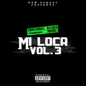 Mi Loca (Vol. 3) by CG Monarco