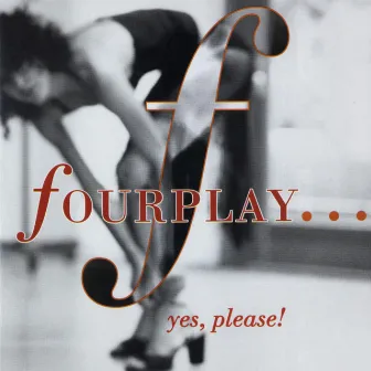 ...Yes, Please! by Fourplay