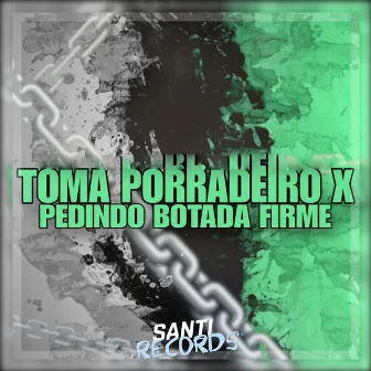 Toma Porradeiro X Pedindo Botada Firme by DJ Icaro Sette