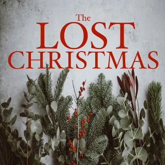 The Lost Christmas by Laurence Mark Wythe