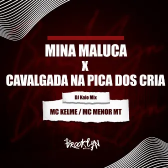 Mina Maluca X Cavalgada na Pica dos Cria by MC Kelme