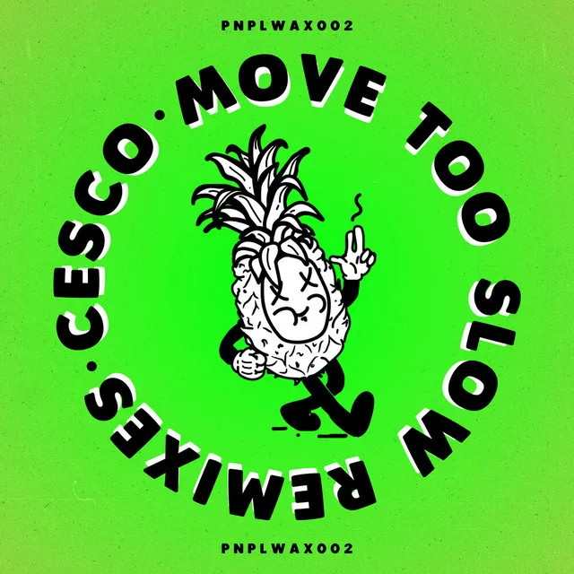 Move Too Slow (Remixes)