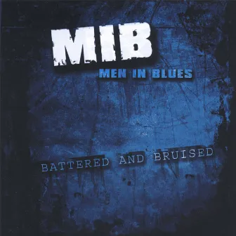 Battered And Bruised by Men in Blues