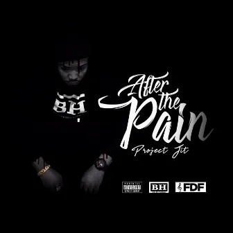 After the Pain by Project JIt