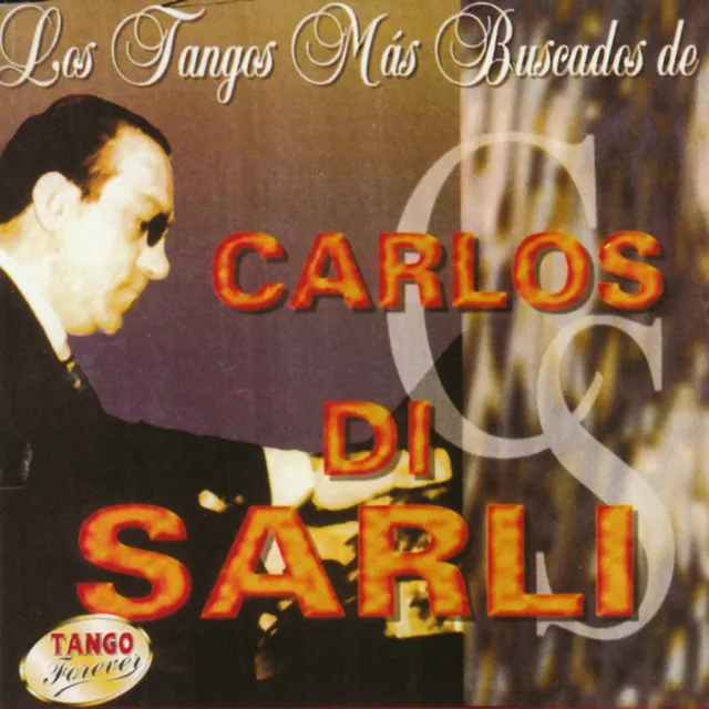 Los Tangos Más Buscados De Carlos Di Sarli